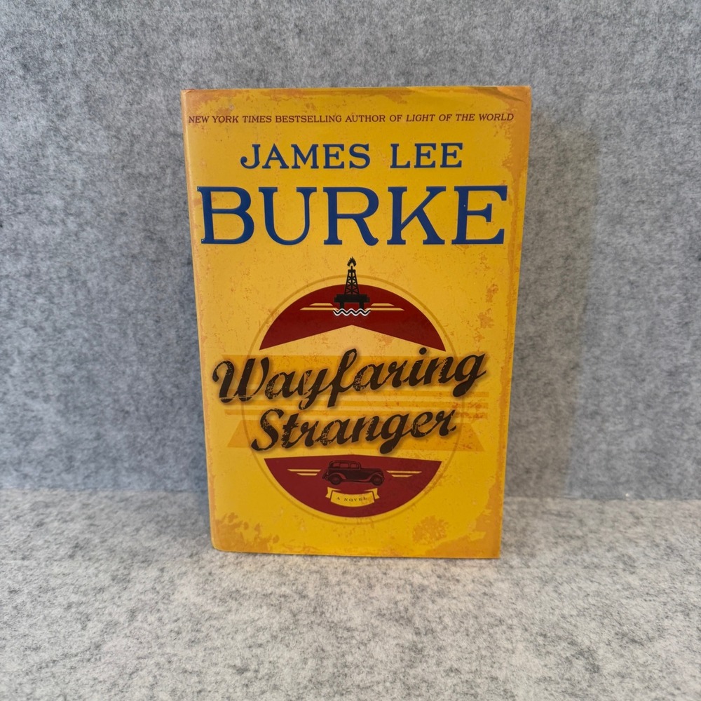 Wayfaring Stranger by James Lee Burke, Book 1 Holland Family saga, Hardcover
